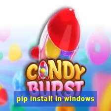 pip install in windows